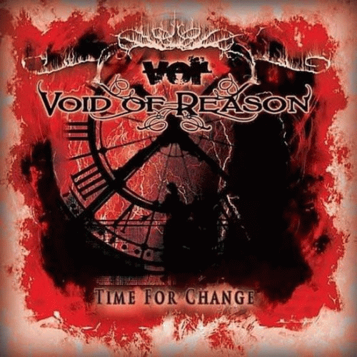 Void Of Reason : Time for Change